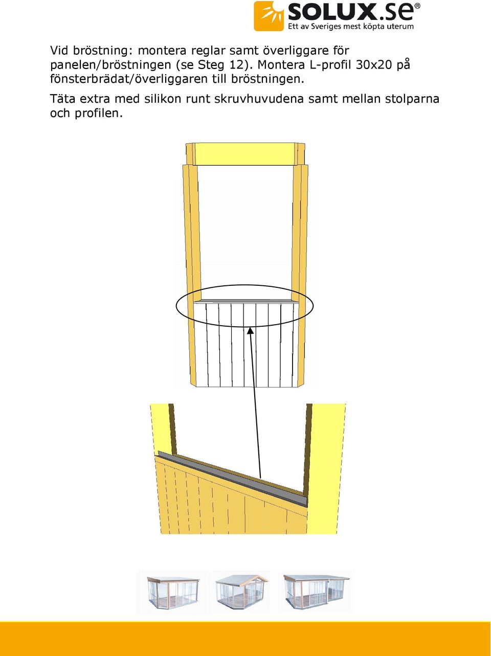 Montera L-profil 30x20 på fönsterbrädat/överliggaren till