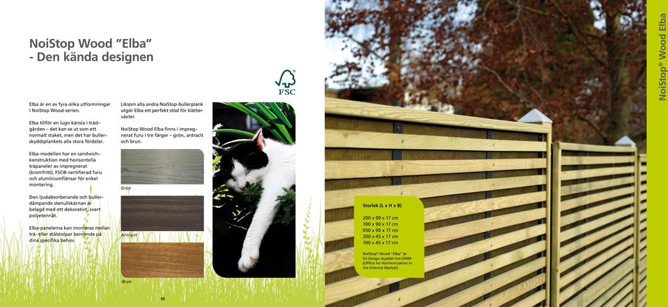 Liksom alla andra NoiStop-bullerplank utgör Elba ett perfekt stöd för klätter - växter. NoiStop Wood Elba finns i impreg nerat furu i tre färger grön, antracit och brun.