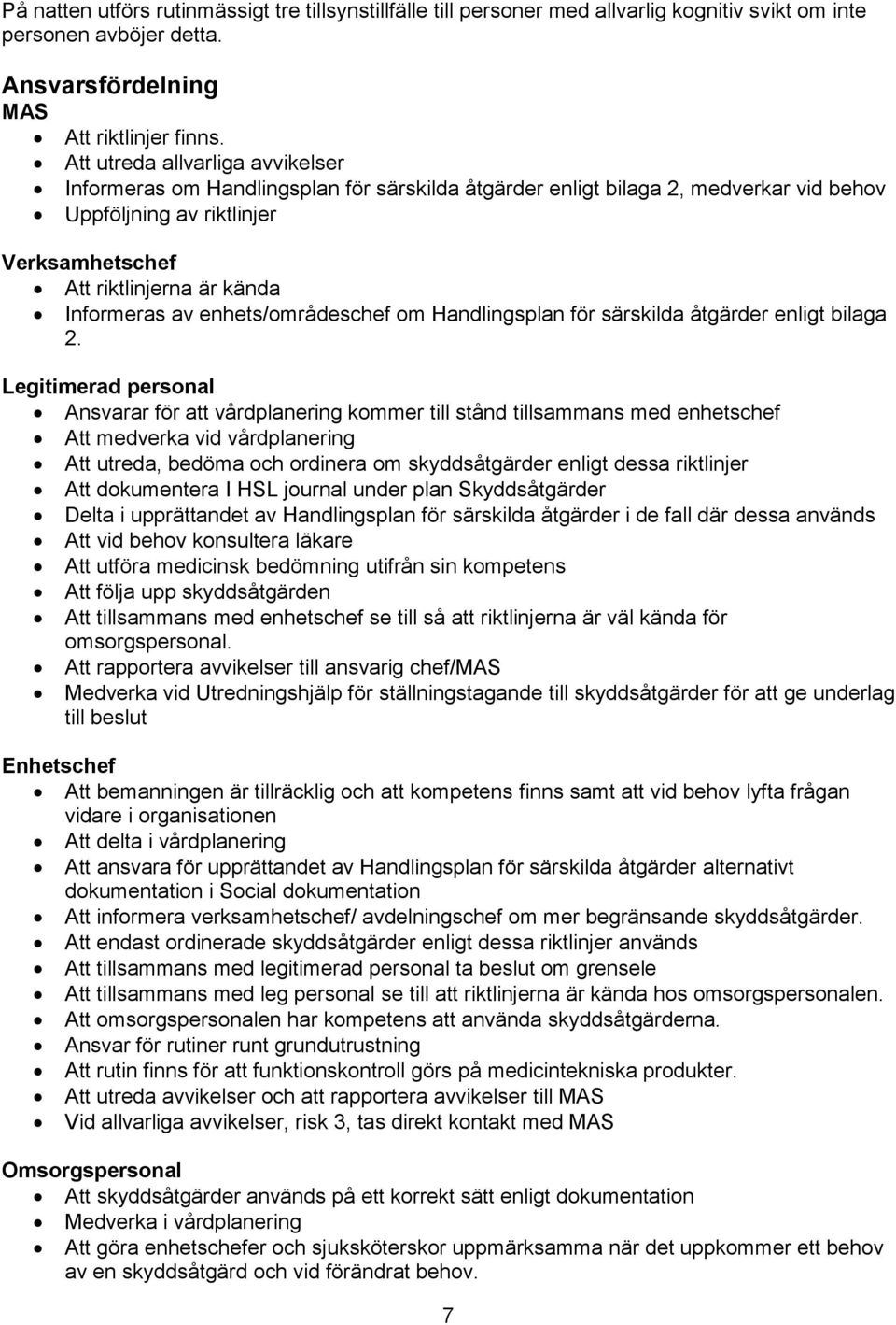 av enhets/områdeschef om Handlingsplan för särskilda åtgärder enligt bilaga 2.