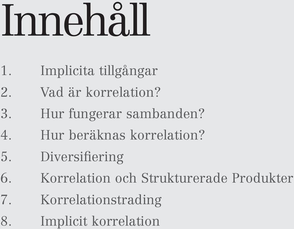 5. Diversifiering 6.