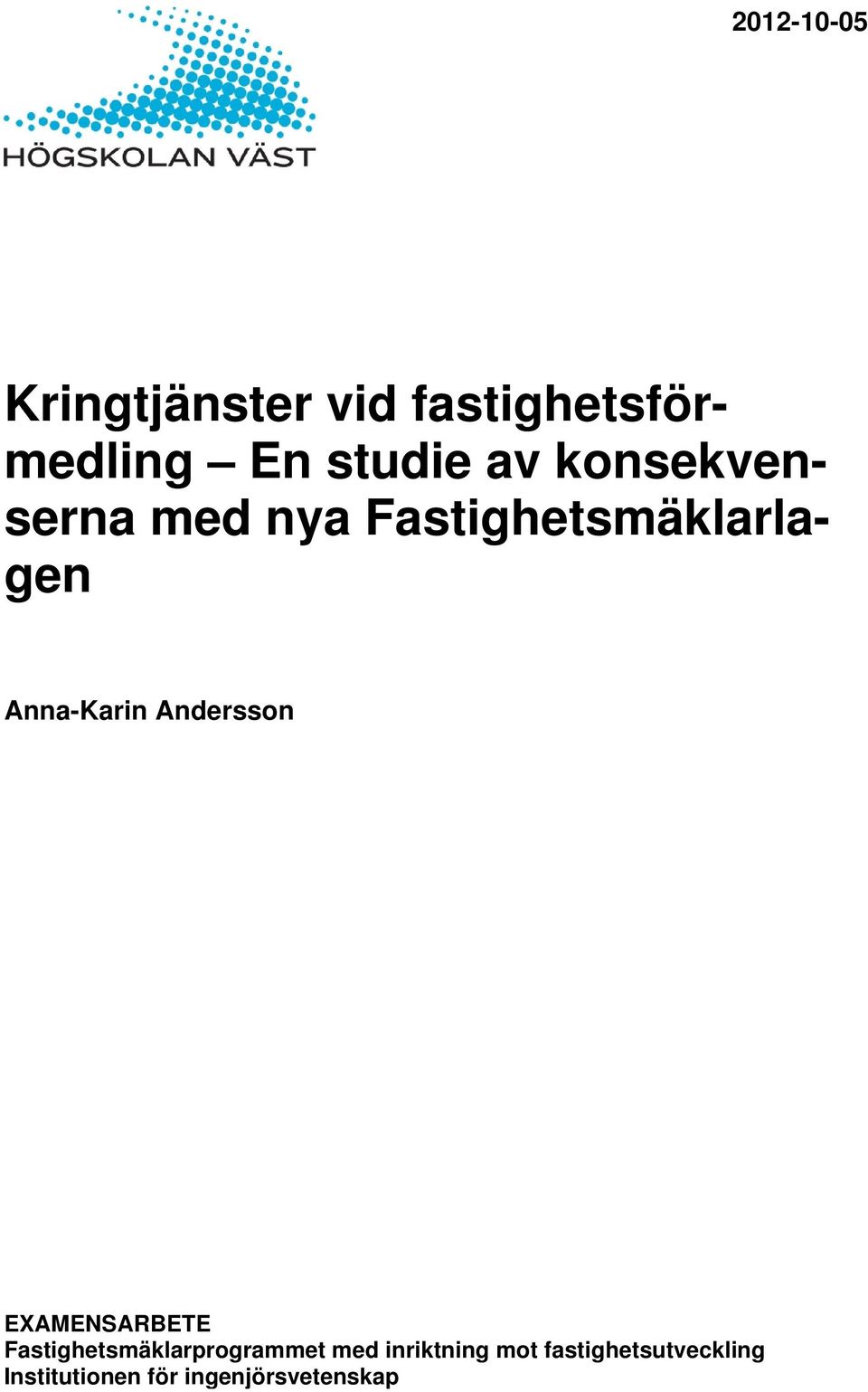 Andersson EXAMENSARBETE Fastighetsmäklarprogrammet med