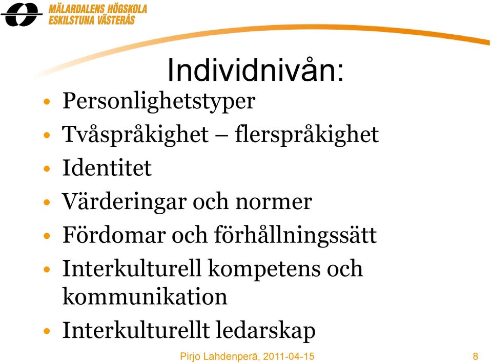 Fördomar och förhållningssätt Interkulturell