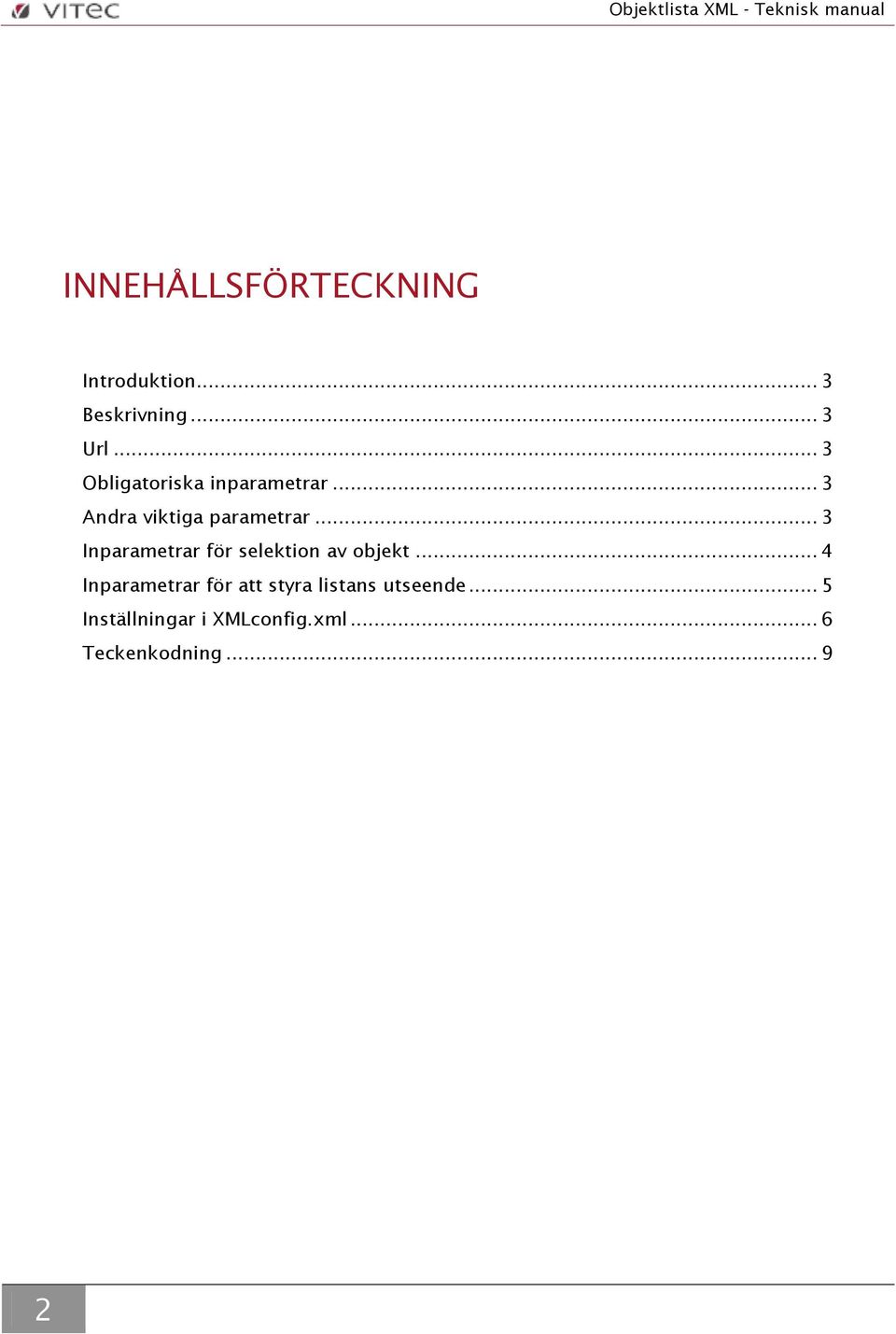 .. 3 Inparametrar för selektion av objekt.