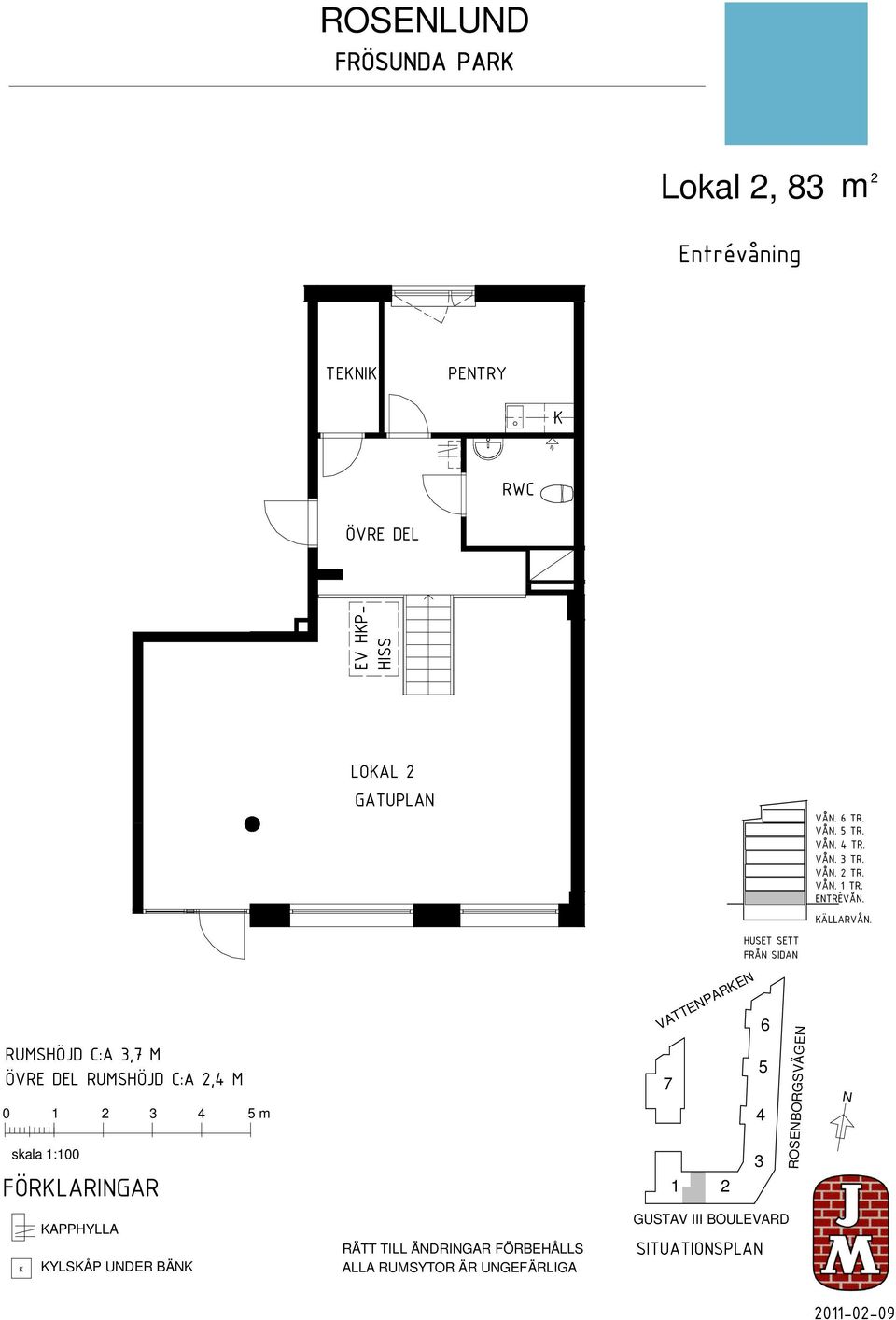 FÖRBEHÅLLS ALLA RUMSYTOR ÄR UNGEFÄRLIGA VATTENPAREN 7 SITUATIONSPLAN HUSET SETT FRÅN SIDAN 5 6 GUSTAV III