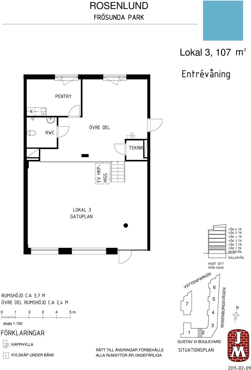 FÖRBEHÅLLS ALLA RUMSYTOR ÄR UNGEFÄRLIGA VATTENPAREN 7 SITUATIONSPLAN HUSET SETT FRÅN SIDAN 5 6 GUSTAV III