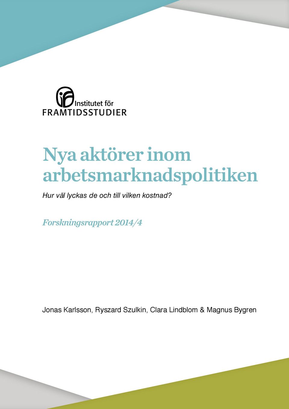 Forskningsrapport 2014/4 Jonas Karlsson,