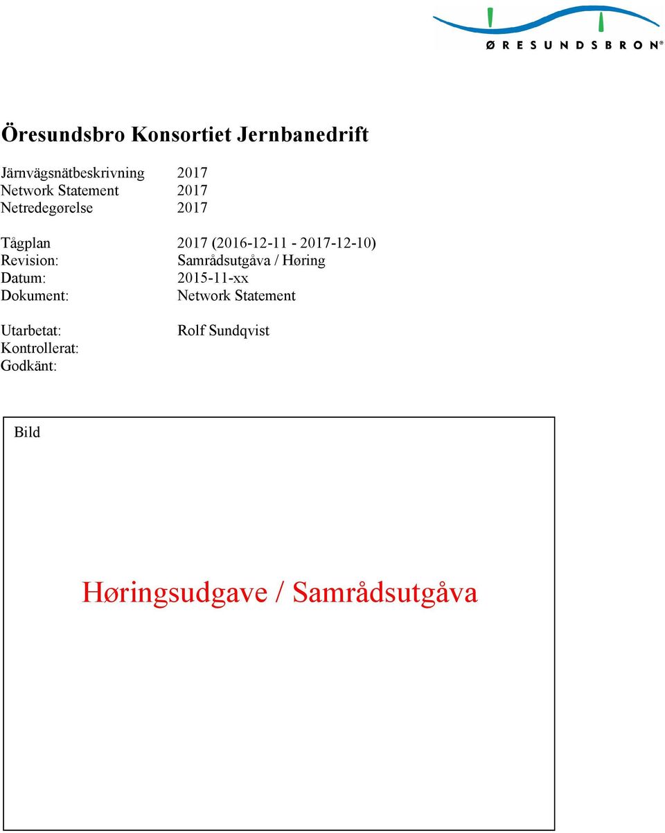 Revision: Samrådsutgåva / Høring Datum: 2015-11-xx Dokument: Network