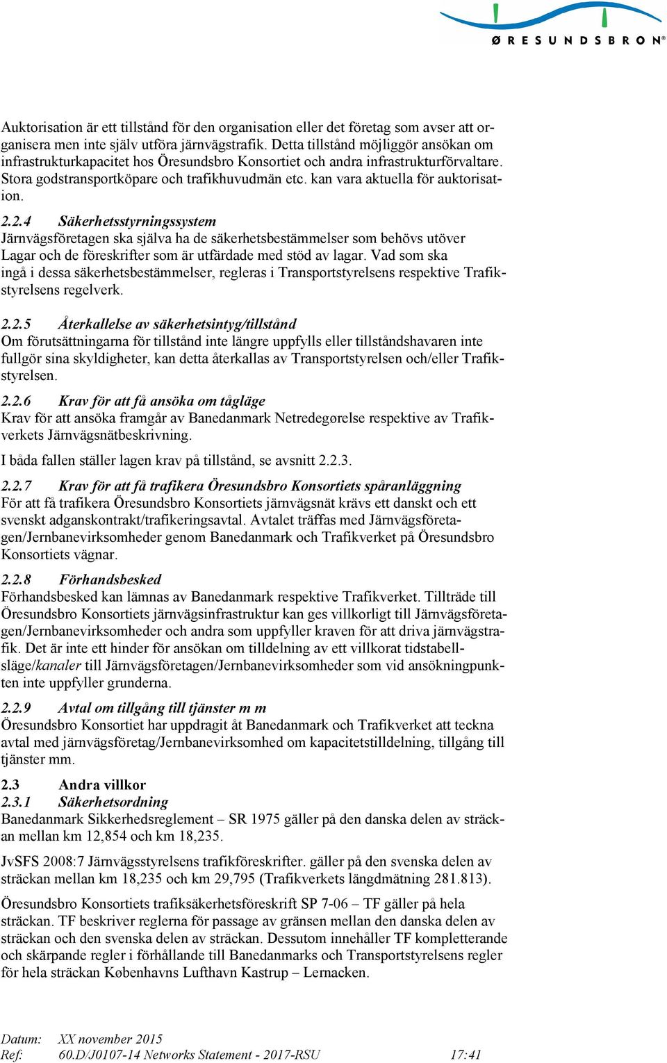 kan vara aktuella för auktorisation. 2.
