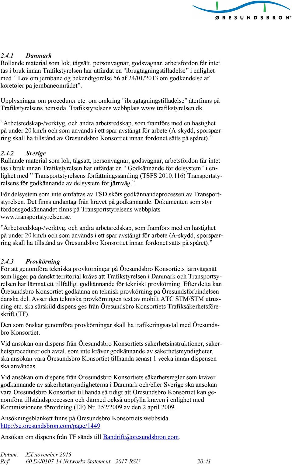 Trafikstyrelsens webbplats www.trafikstyrelsen.dk.
