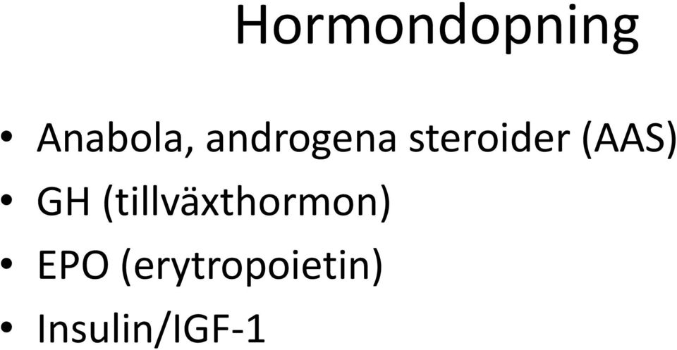 GH (tillväxthormon) EPO