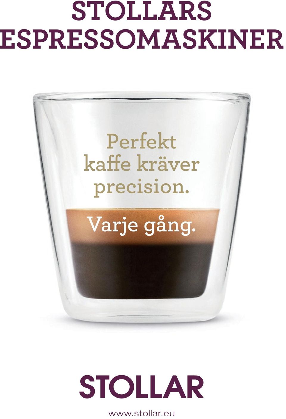 Perfekt kaffe kräver