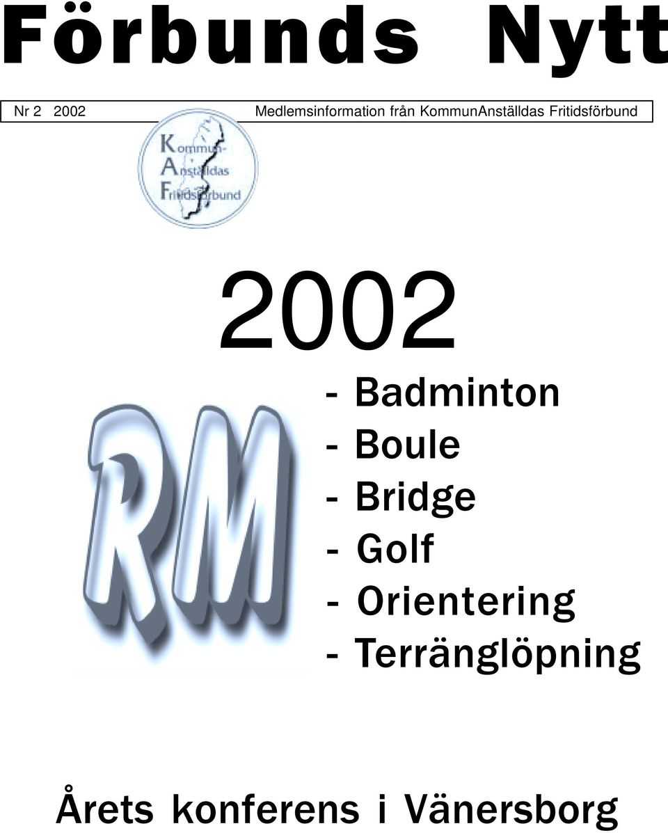 Fritidsförbund 2002 - Badminton - Boule - Bridge -