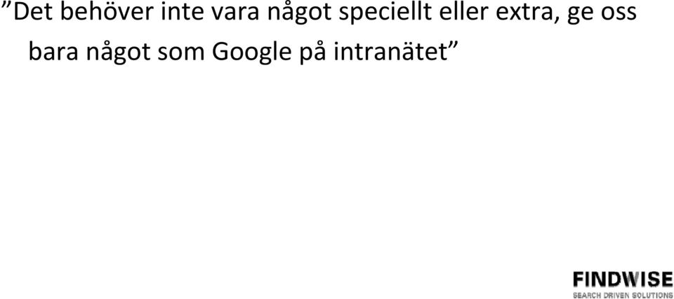 extra, ge oss bara