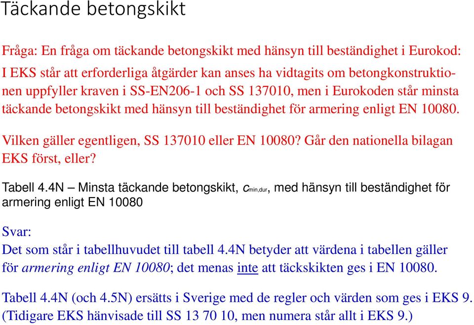 Går den nationella bilagan EKS först, eller? Tabell 4.