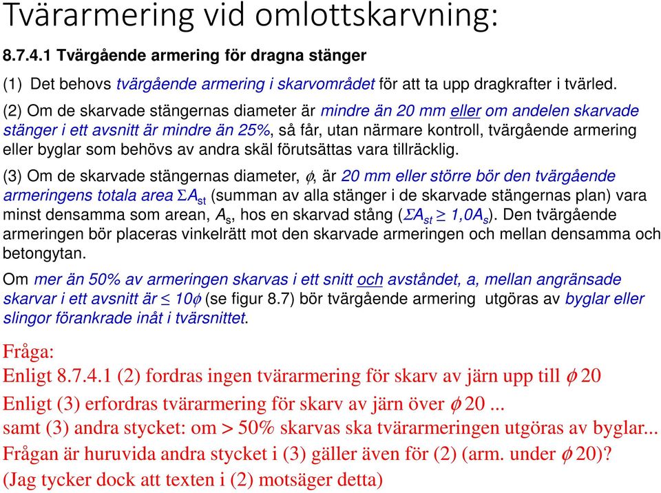 av andra skäl förutsättas vara tillräcklig.