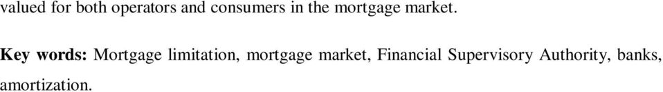 Key words: Mortgage limitation, mortgage