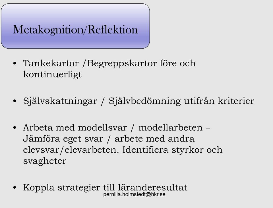 med modellsvar / modellarbeten Jämföra eget svar / arbete med andra