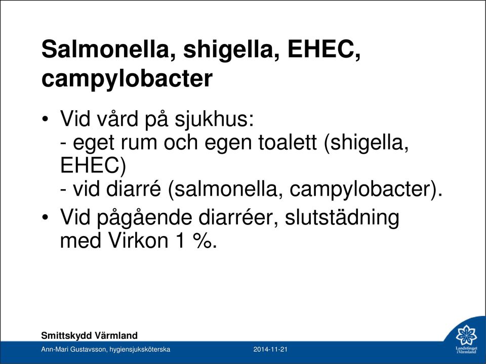 (salmonella, campylobacter).
