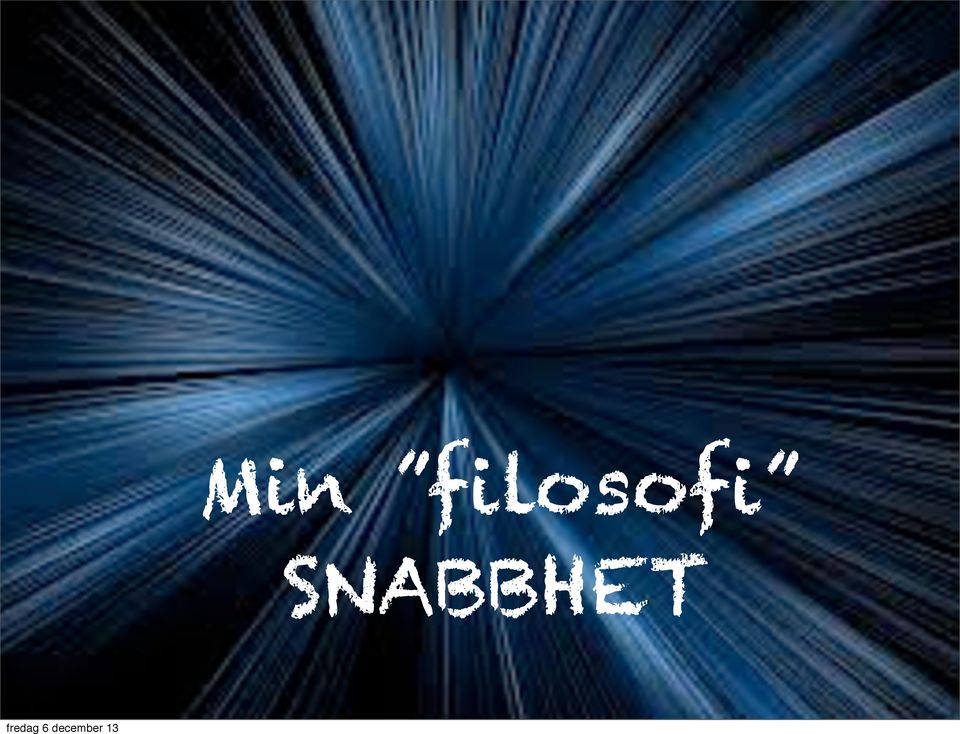 SNABBHET