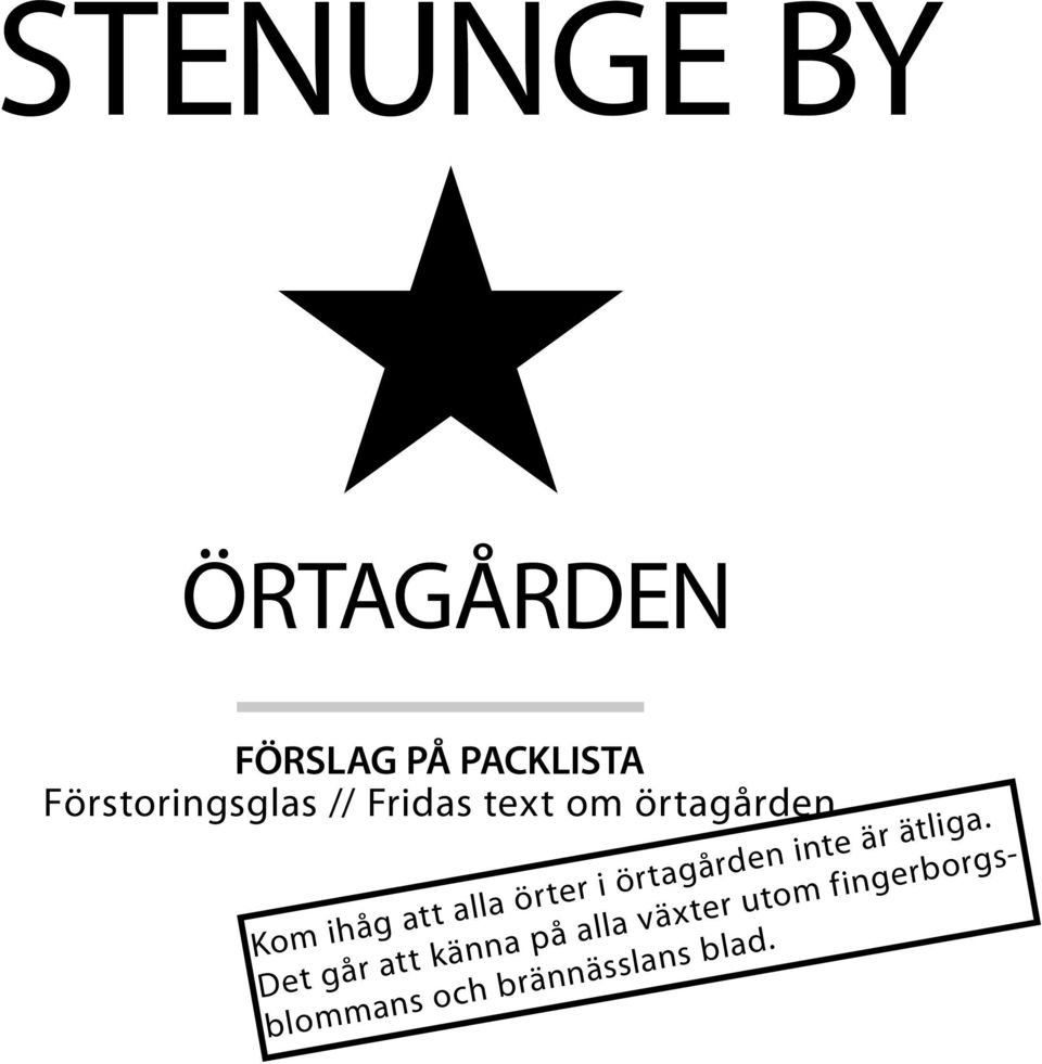 att alla örter i örtagården inte är ätliga.