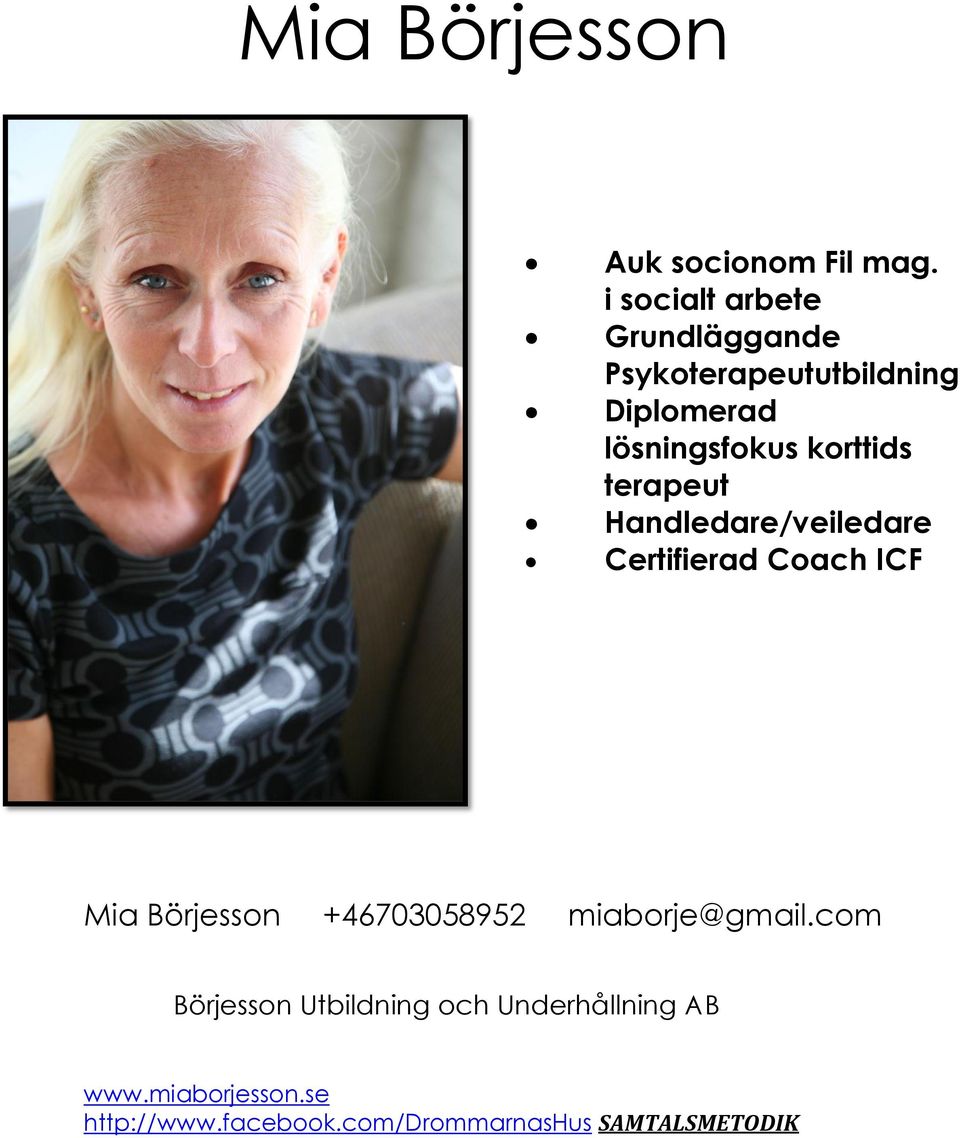 korttids terapeut Handledare/veiledare Certifierad Coach ICF Mia Börjesson