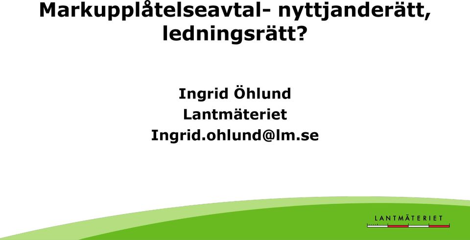 ledningsrätt?