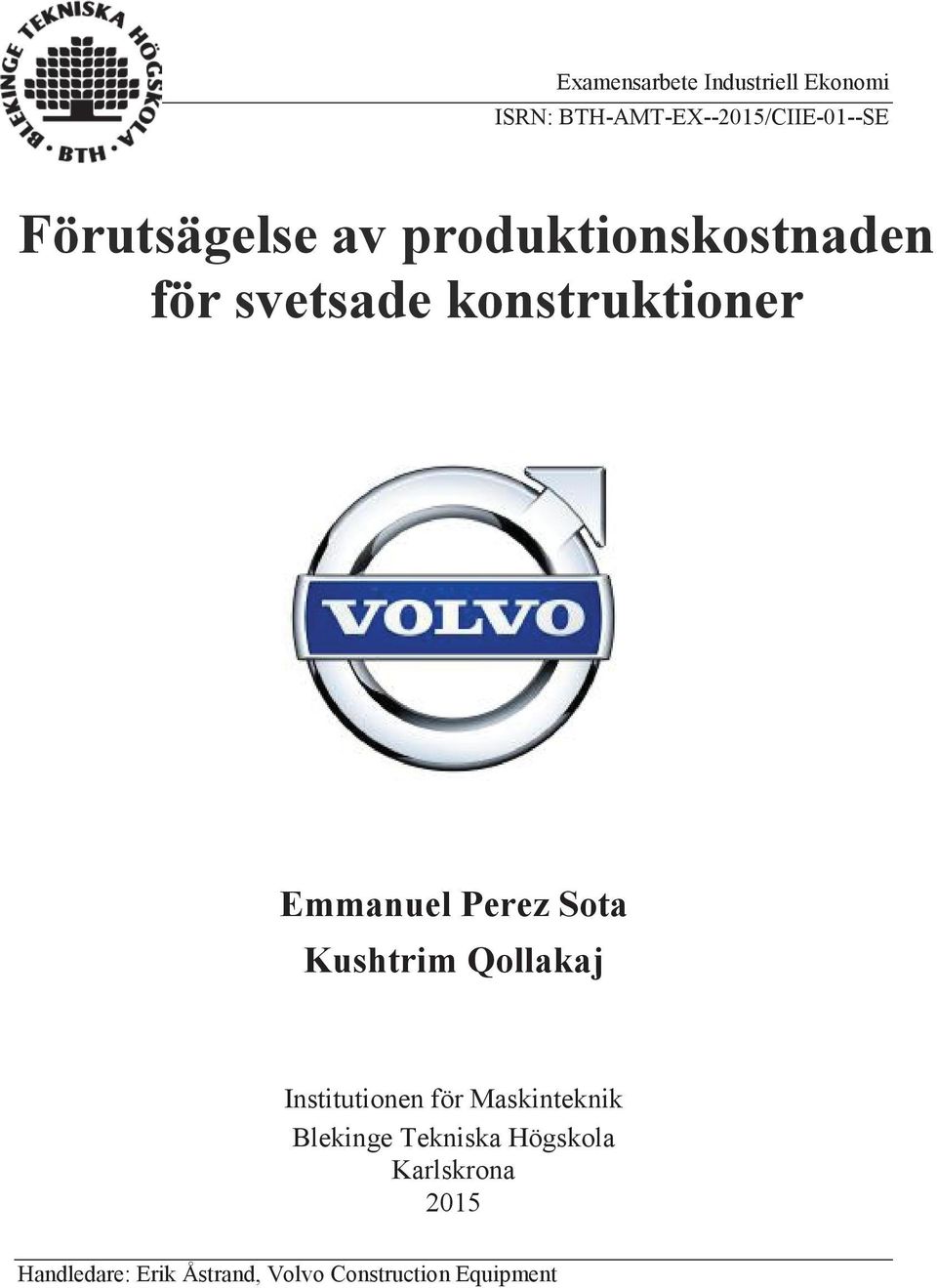 Perez Sota Kushtrim Qollakaj Institutionen för Maskinteknik Blekinge