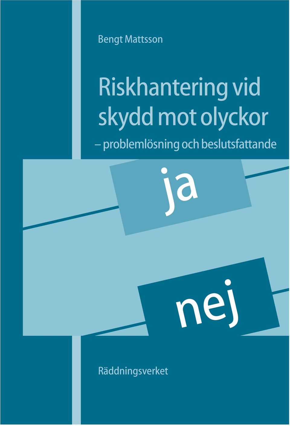 mot olyckor problemlösning