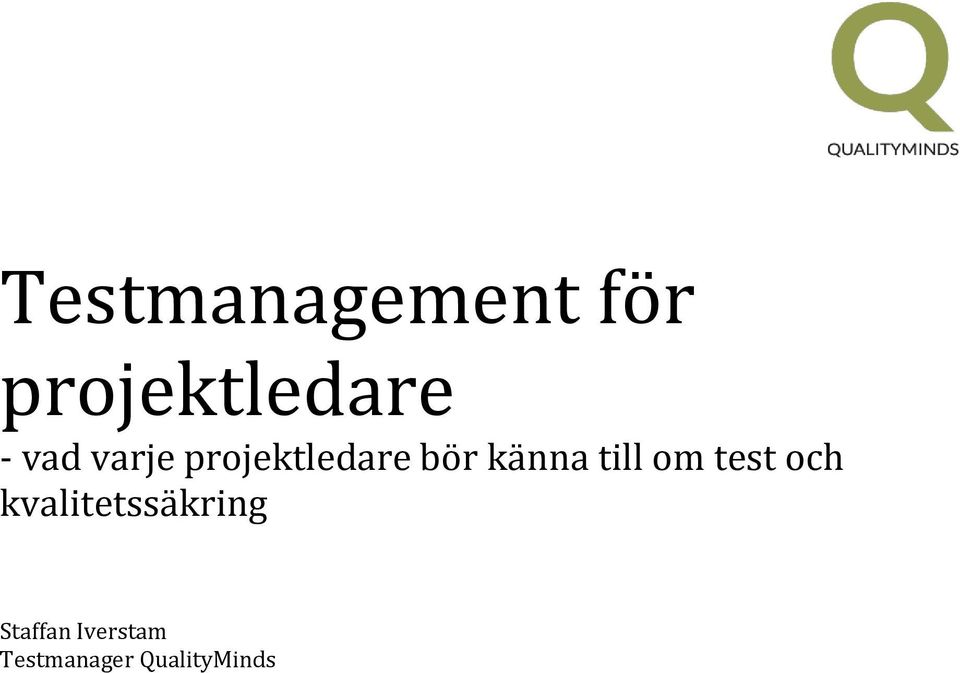 till om test och kvalitetssäkring