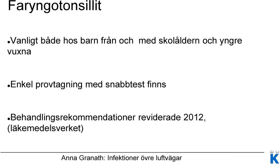 provtagning med snabbtest finns