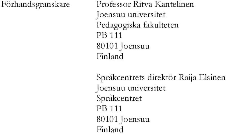 Joensuu Finland Språkcentrets direktör Raija Elsinen