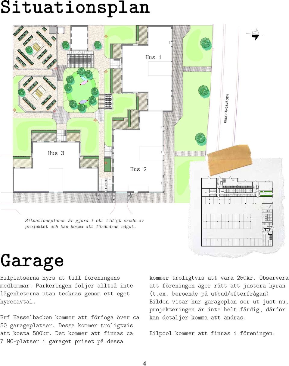 PAPPERSFÖRP. PAPPERSFÖRP. PLAFÖRP KOMPO KOMPO TA K ÖJD / LÅ Teknik m Lgh m m m Situationsplanen är gjord i ett tidigt skede av projektet och kan komma att förändras något.