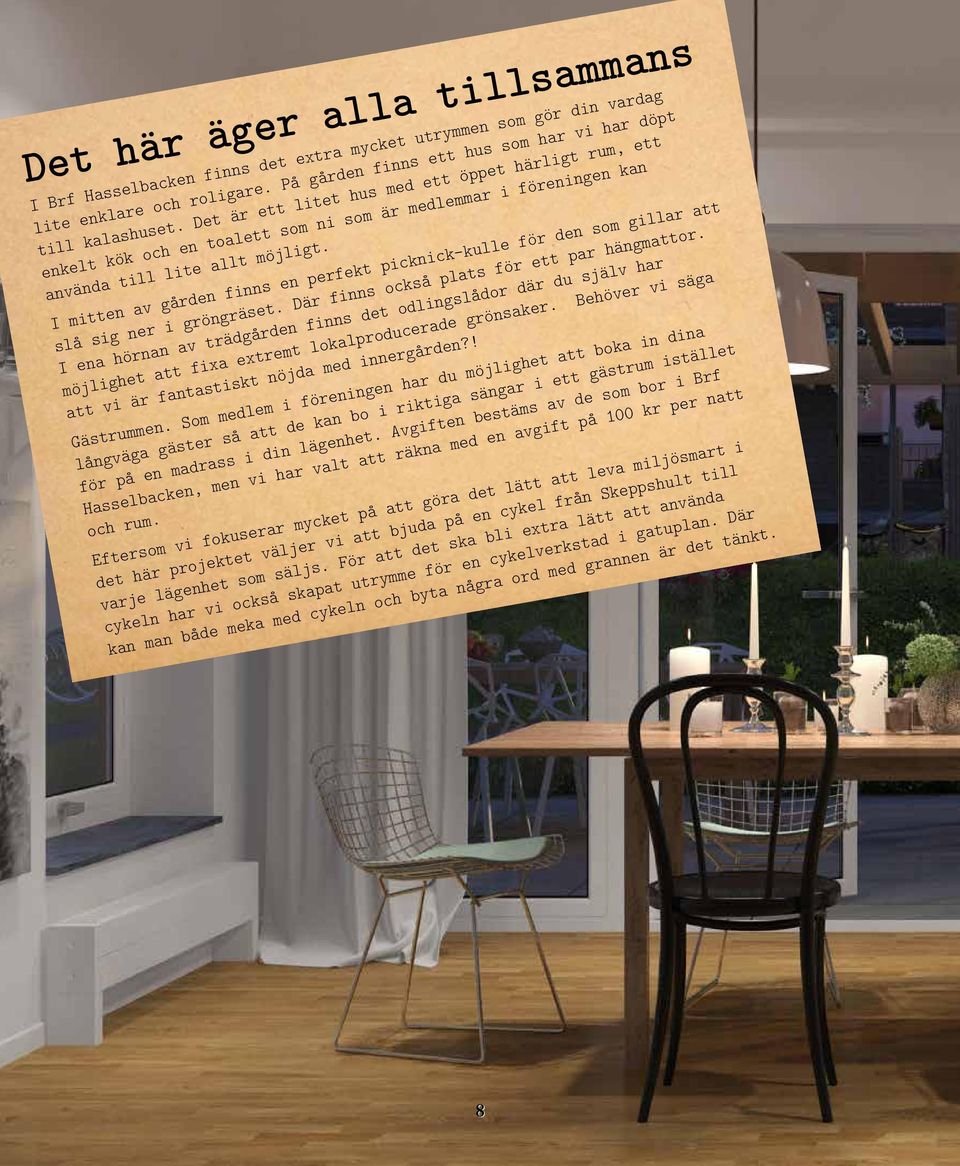 I mitten av gården finns en perfekt picknickkulle för den som gillar att slå sig ner i gröngräset. Där finns också plats för ett par hängmattor.
