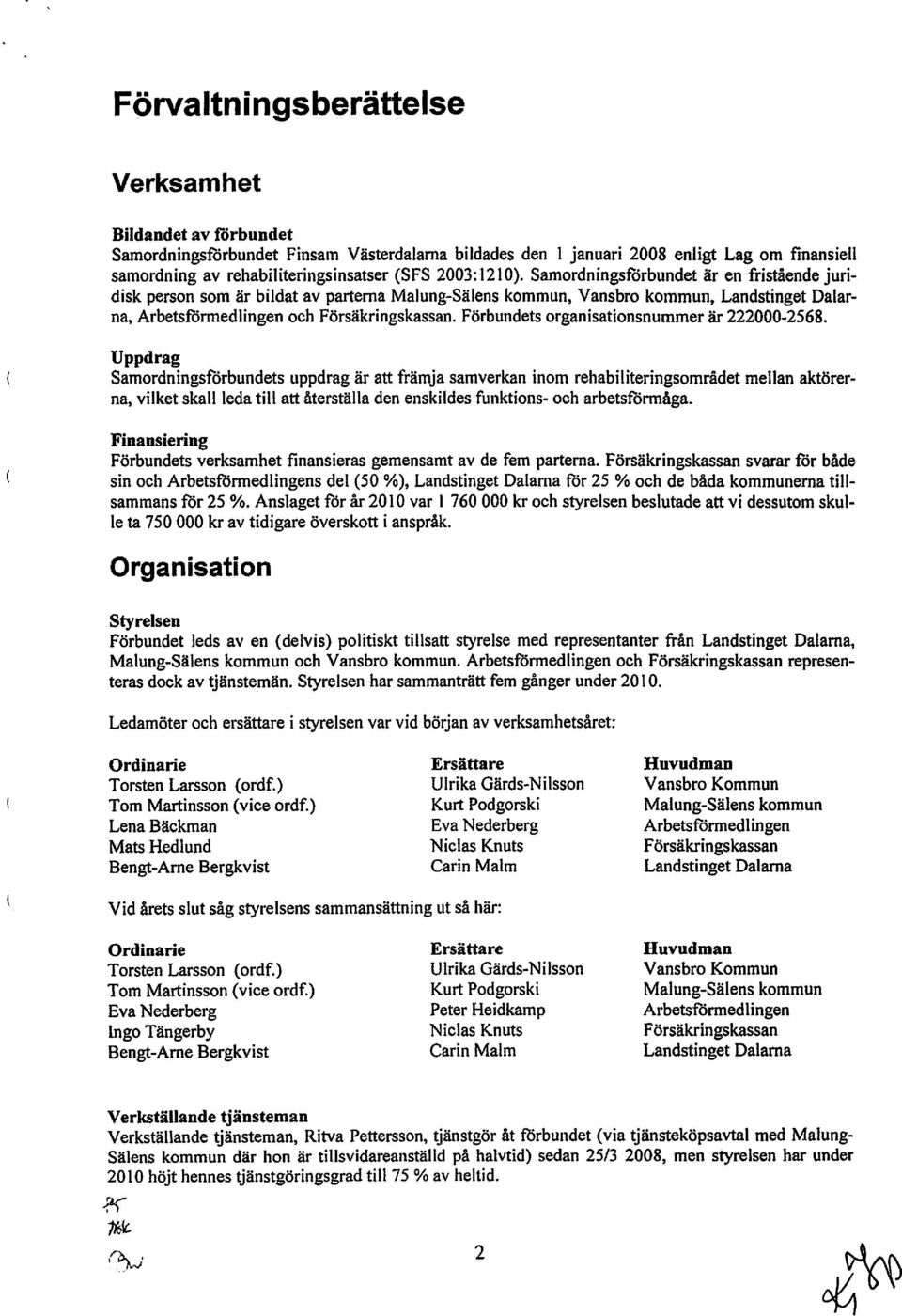 Förbundets organisationsnummer är 222000-2568.