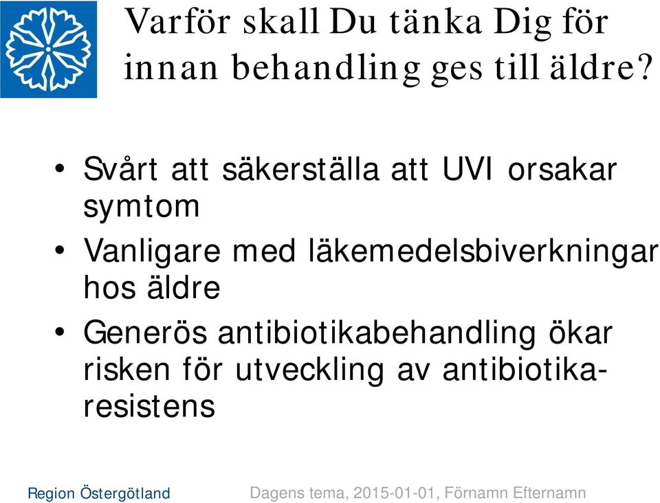 läkemedelsbiverkningar hos äldre Generös antibiotikabehandling ökar