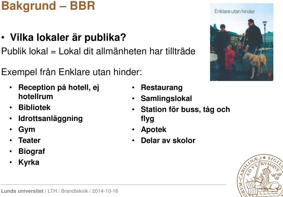 utan hinder: Reception på hotell, ej hotellrum Bibliotek