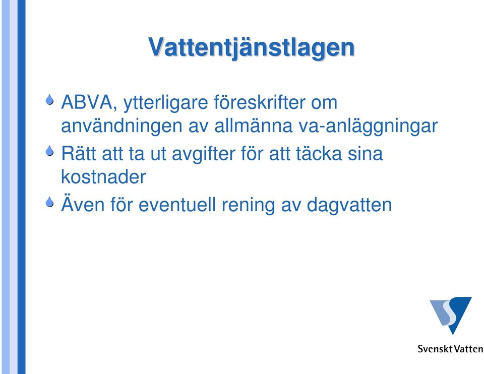 va-anläggningar Rätt att ta ut avgifter för