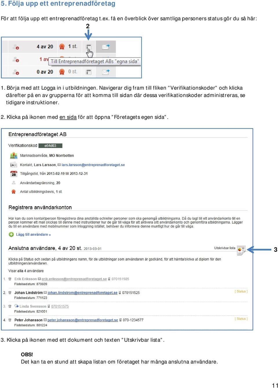 Navigerar dig fram till fliken Verifikationskoder och klicka därefter på en av grupperna för att komma till sidan där dessa verifikationskoder