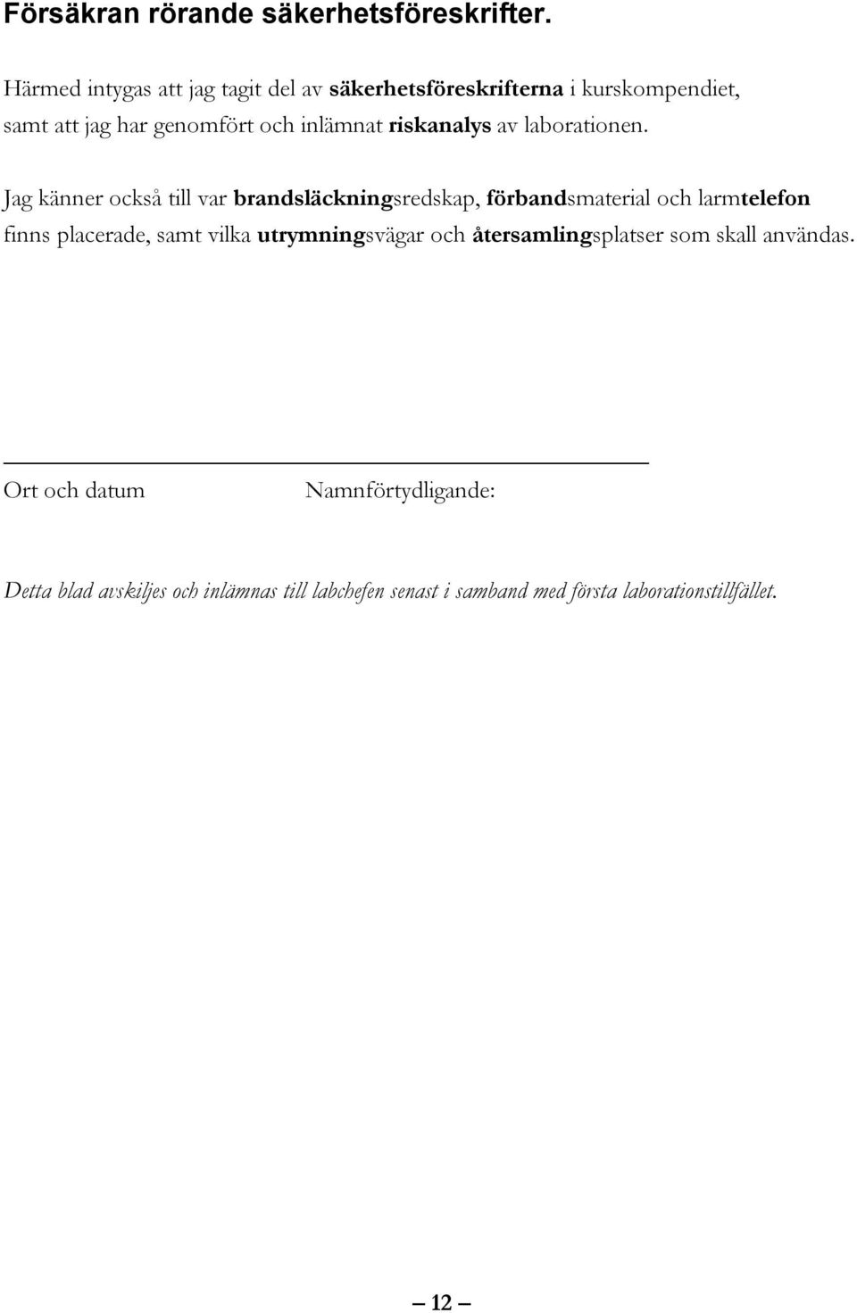 riskanalys av laborationen.
