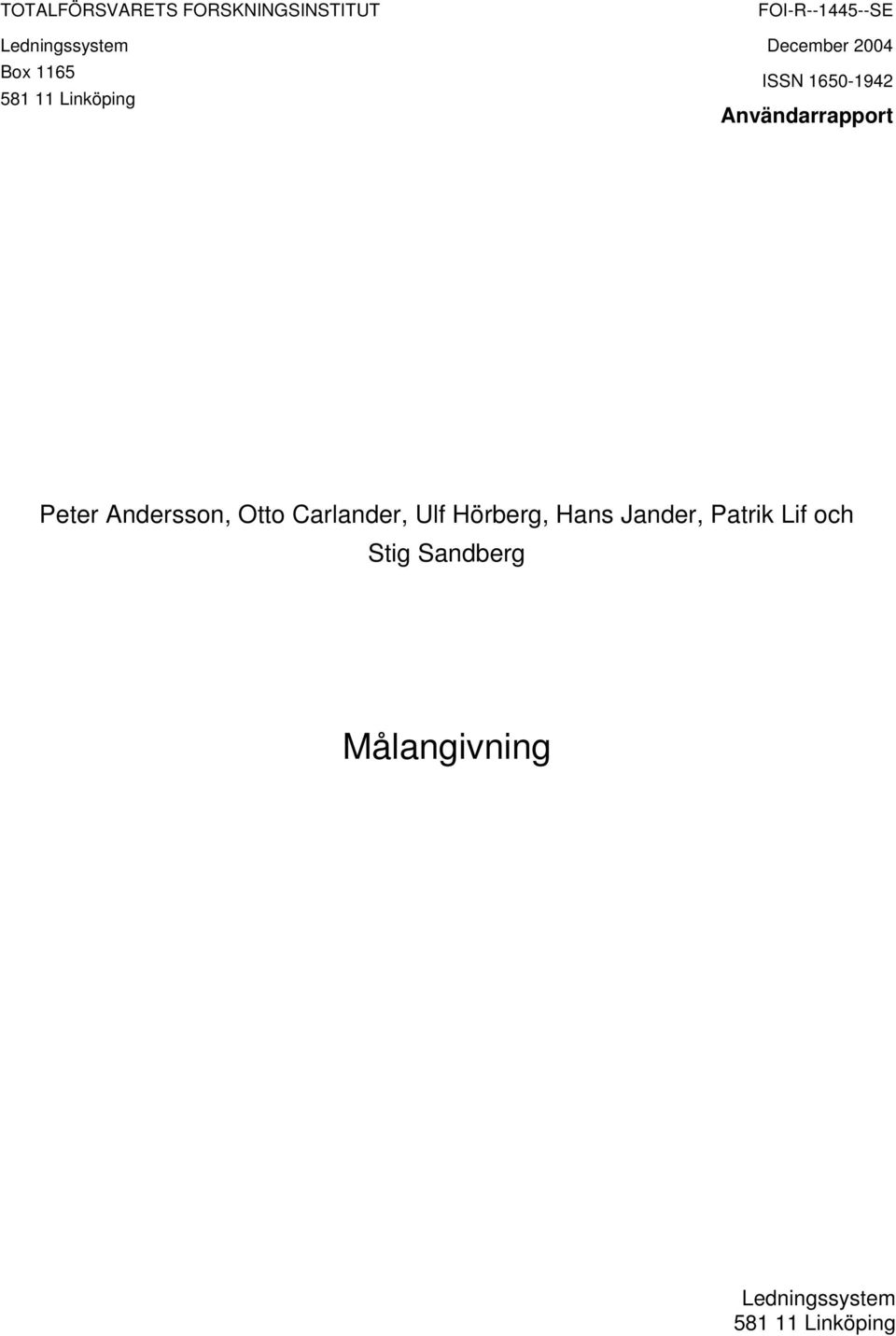 Användarrapport Peter Andersson, Otto Carlander, Ulf Hörberg, Hans