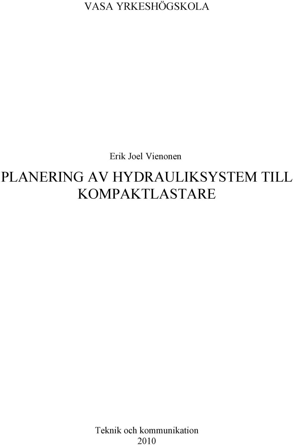 HYDRAULIKSYSTEM TILL