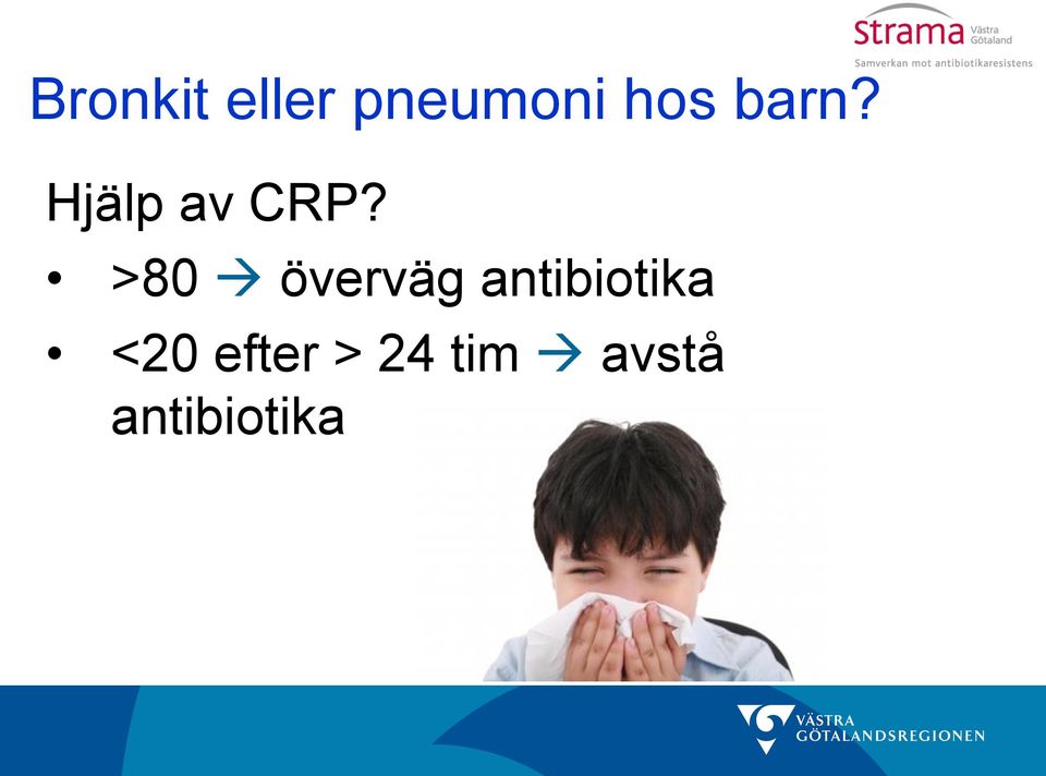 >80 överväg antibiotika