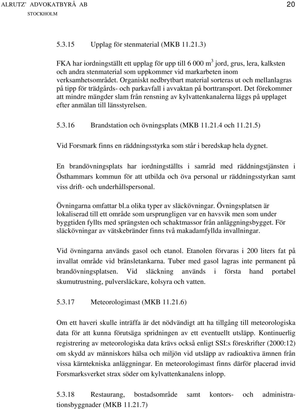 Organiskt nedbrytbart material sorteras ut och mellanlagras på tipp för trädgårds- och parkavfall i avvaktan på borttransport.