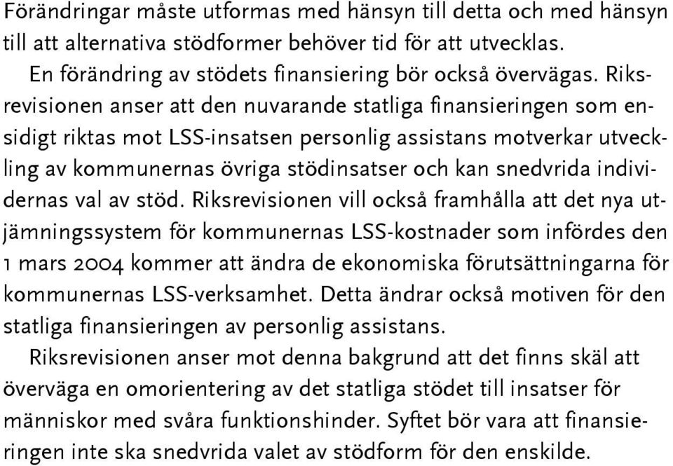 individernas val av stöd.