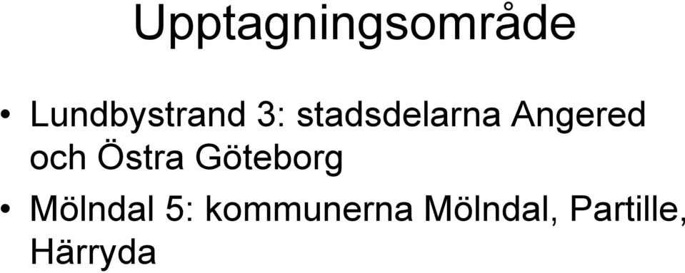 Östra Göteborg Mölndal 5: