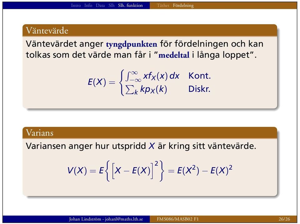Vrins Vrinsen nger hur utspridd X är kring sitt väntevärde.