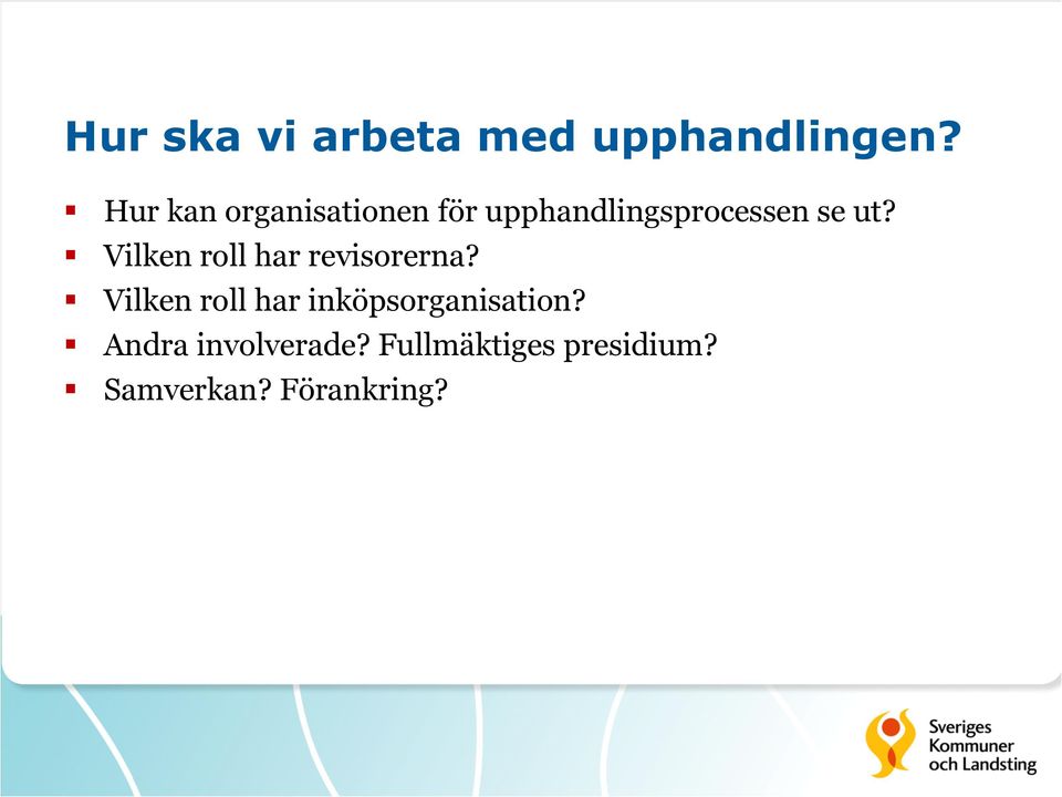 Vilken roll har revisorerna?