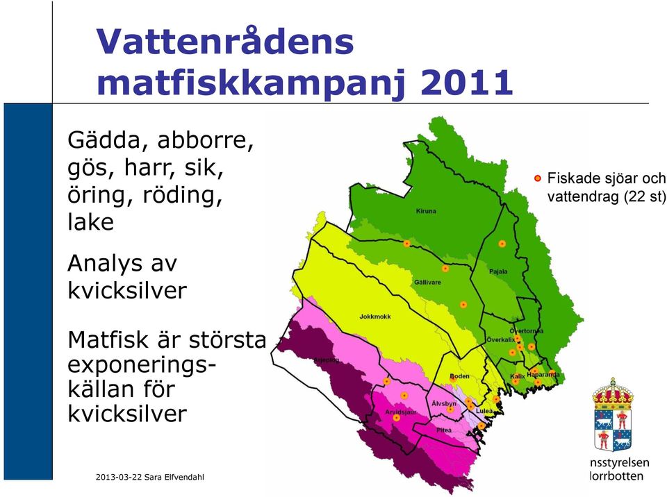 sjöar och vattendrag (22 st) Analys av