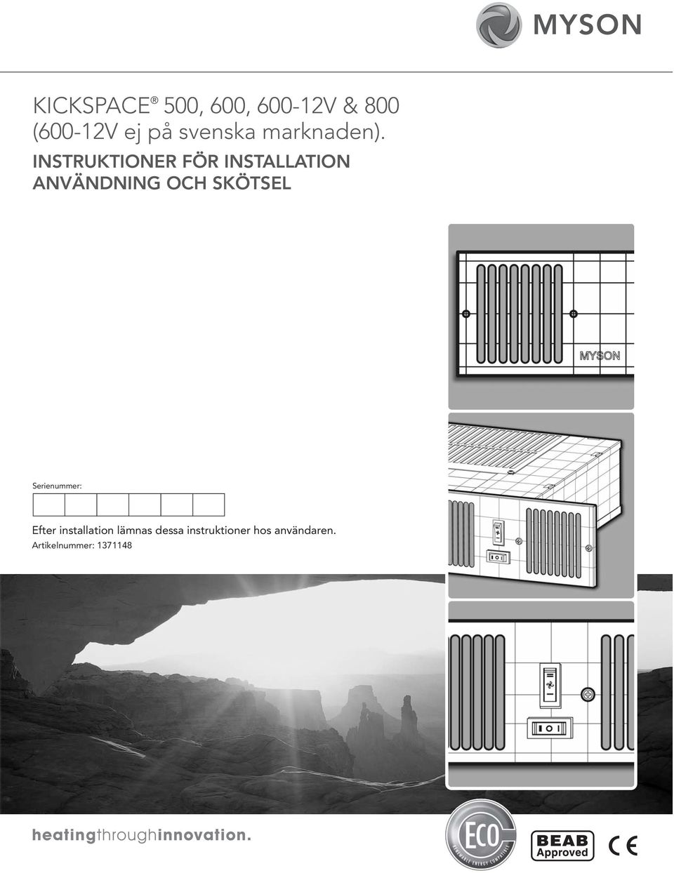 ISTRUKTIOER FÖR ISTALLATIO AVÄDIG OCH SKÖTSEL Serienummer: