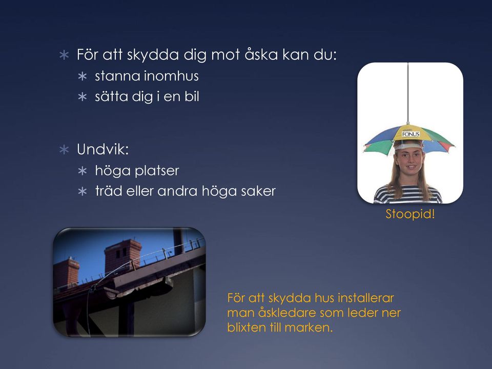 andra höga saker Stoopid!